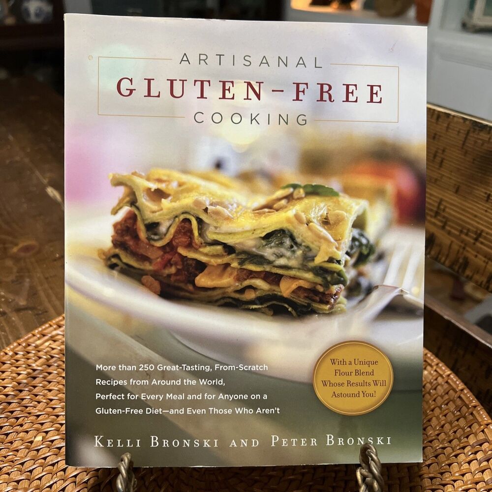 Artisanal Gluten-Free Cooking  More Than 250 Great-Tasting, From-Scratch